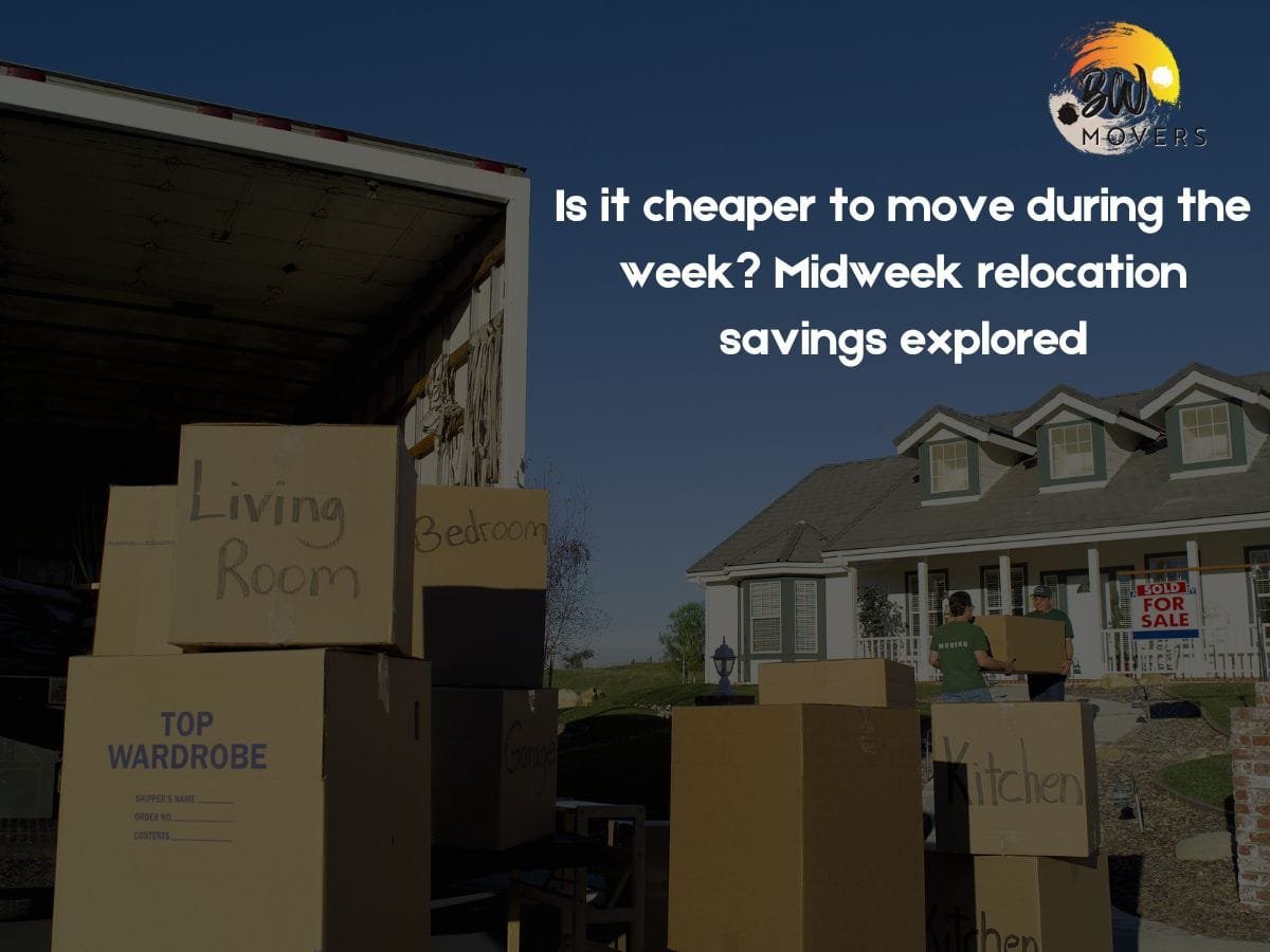 B&W Movers Moving boxes being loaded into a truck near a suburban house with a "For Sale" sign. Text on the image highlights the potential cost savings of midweek relocation, emphasizing it's often cheaper to move during the week.