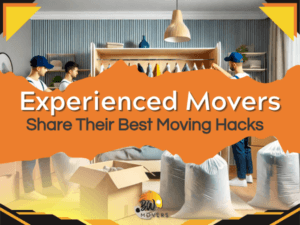 B&W Movers Three movers in uniforms and hats efficiently organize a room filled with boxes and hanging clothes. Text reads: "Experienced Movers Reveal Top Moving Hacks." The BW Movers logo is prominently displayed.
