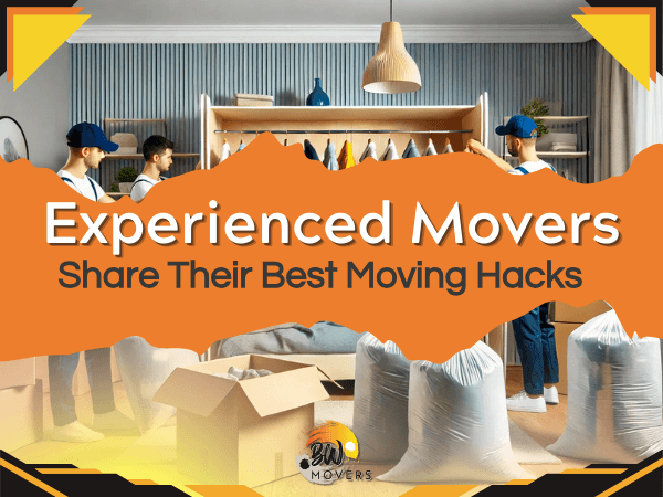 Experienced Movers Share Their Best Moving Hacks (You’ll Thank Us Later!) 10 B&W Movers Three movers in uniforms and hats efficiently organize a room filled with boxes and hanging clothes. Text reads: "Experienced Movers Reveal Top Moving Hacks." The BW Movers logo is prominently displayed.